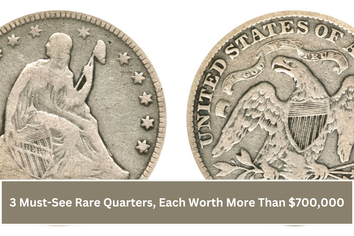 3 Must-See Rare Quarters, Each Worth More Than $700,000