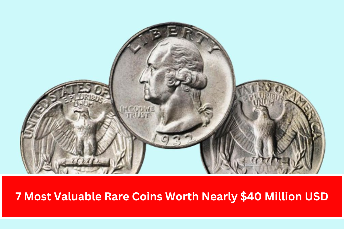 7 Most Valuable Rare Coins Worth Nearly $40 Million USD