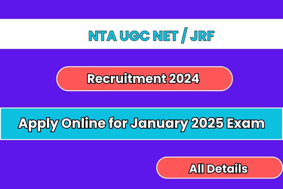 NTA UGC NET / JRF December 2024 Apply Online for January 2025 Exam