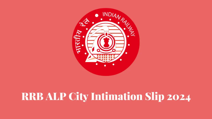 RRB ALP Exam City 2024, Railway ALP Admit Card 2024 Live.