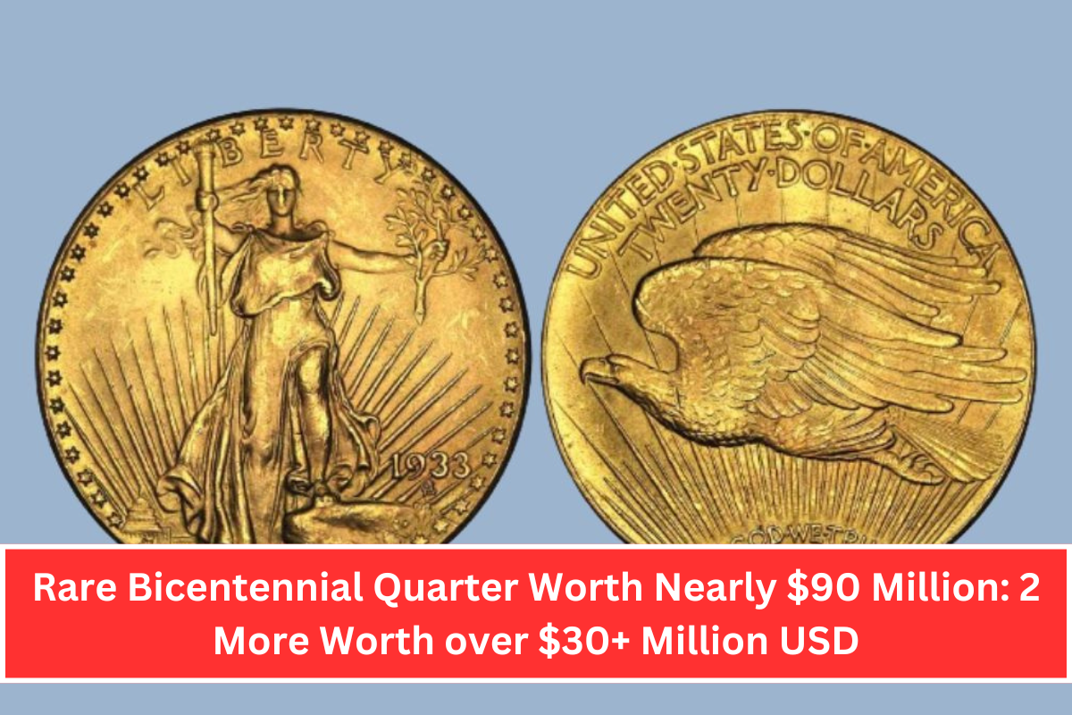 Rare Bicentennial Quarter Worth Nearly $90 Million: 2 More Worth over $30+ Million USD