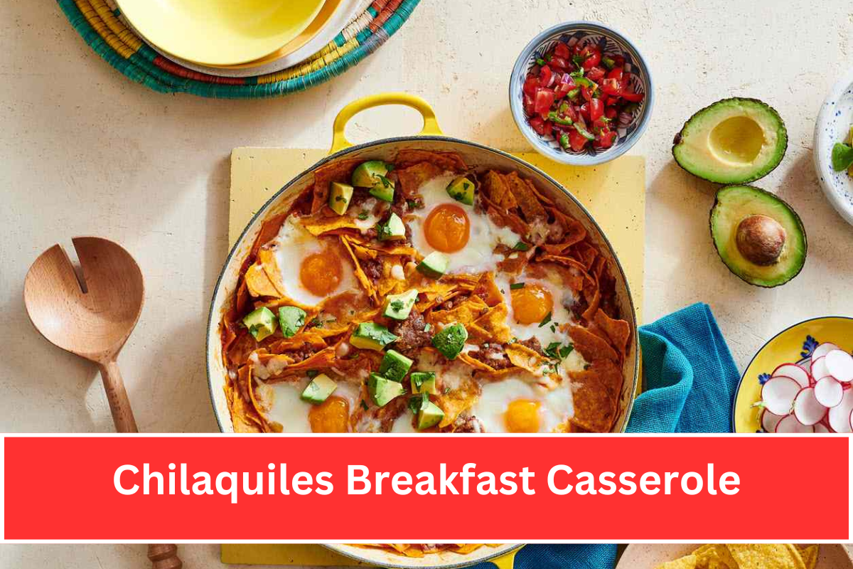 Chilaquiles Breakfast Casserole